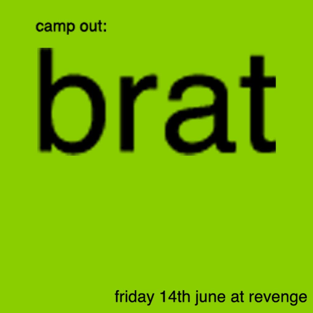 Camp Out: Brat! @ Revenge