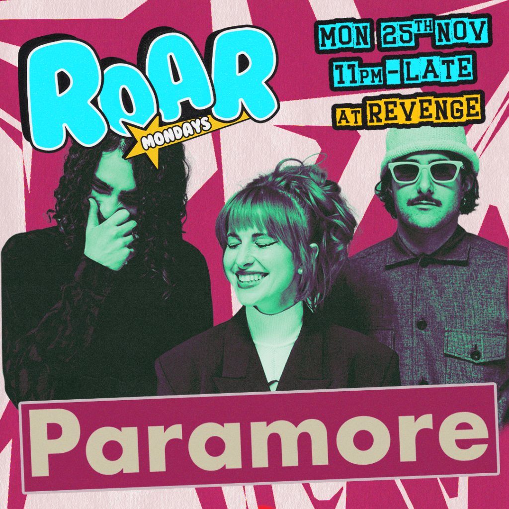 ROAR Mondays: Paramore @ Revenge